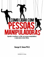 Como lidar com pessoas manipuladoras - George K. Simon.pdf